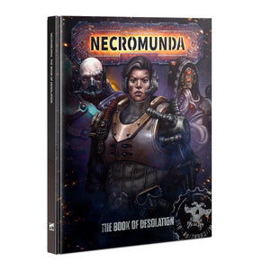 NECROMUNDA: THE BOOK OF DESOLATION<br>(Shipped in 14-28 days)