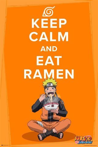 Naruto Shippuden - Keep Calm And Eat Ramen Poster 9