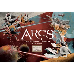 Arcs: The Blighted Reach Campaign Expansion